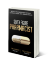 Seven Figure Pharmacist Cover